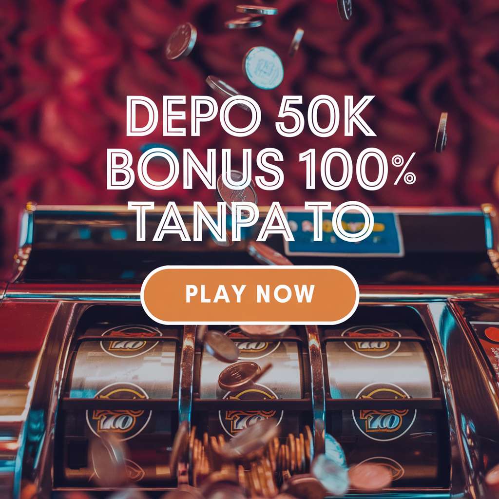 DEPO 10 BONUS 15K SLOT TO KECIL 🚘 DUNIA777 Situs Slot Si