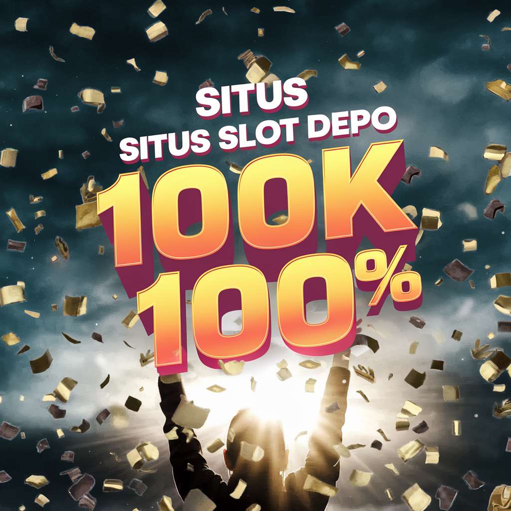 SLOT DEPOSIT 10000 ⏳ JUDI SLOT Situs Slot Terbaik Dengan